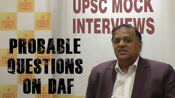 "Probable questions on DAF"  |  UPSC Interview 2020