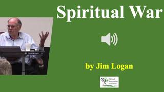 (Audio) Spiritual War by  Jim Logan