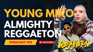 Hablamos De YOUNG MIKO & ALMIGHTY | El Genero Esta Muy Monotono & MAS En Activaera Podcast