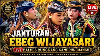 JANTURAN EBEG WIJAYASARI LIVE BALDES RUNG KANG GANDRUNGMANGU 