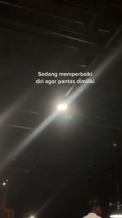 STORY WA 30 DETIK TERBARU || SEDANG MEMPERBAIKI DIRI:)