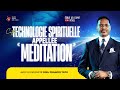 Cette technologie spirituelle appele  meditation  avec le prophte joel francis tatu