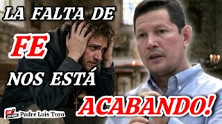 78-26/ESTA es la RAZÓN por la Que NOS Está Faltando la FE! Lectio Divina! Padre Luis Toro