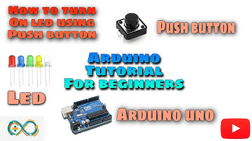 Arduino Tutorial #3: how to turn on LED using Push Button