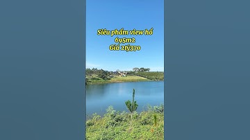 Siêu phẩm view hồ quá đẹp #datbaoloc #batdongsan #bảolộc #sanmaybaoloc