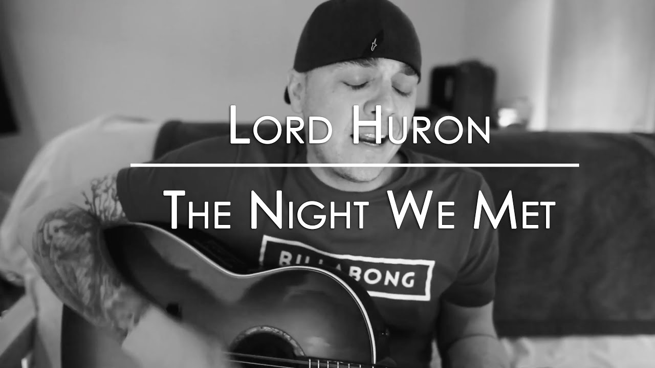 The Night We Met - Lord Huron (cover) - YouTube