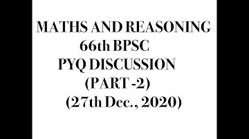 66th BPSC Math & Reasoning PYQs| Crack BPSC Prelims with Expert Tips (part-2)