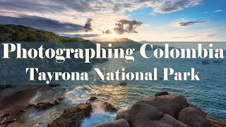 Photographing Colombia - Tayrona National Park