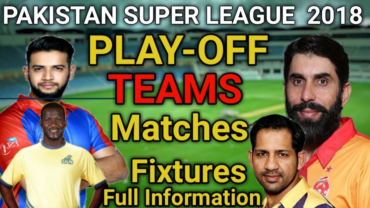 HBL PSL 2018 | PSL 3 Play-Off Matches Teams Schedule | Fixture | Full Information Of Play-Off 2018