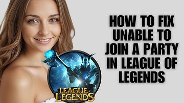 How to Fix Unable to Join a Party in League of Legends (Party System Fix Guide)