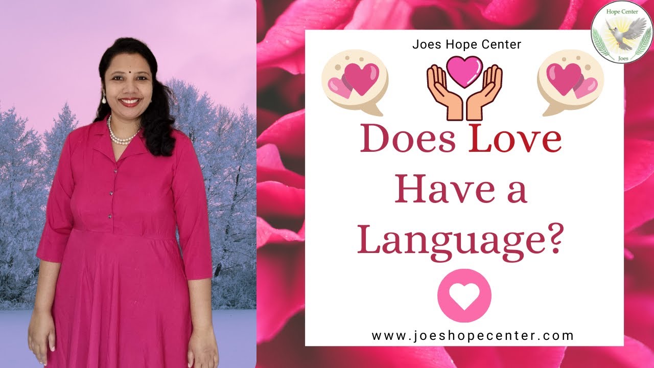 How love languages help understand problems in relationships? Joe Nisha Arvind - Joes Hope Center