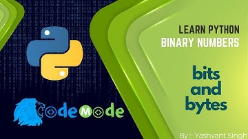 Binary Numbers in Python | Bits and Bytes | Python | Python Course for Beginners | CodeMode