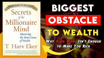 Secrets of the Millionaire Mind by T. Harv Eker book Summary 