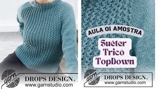 Suéter Tricô Drops TopDown 🧶Aula 01- Amostra 