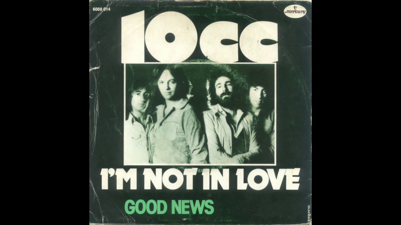 10cc Im Not In Love Original Version 1975 Youtube 