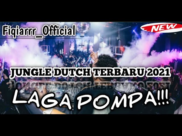 NEW!!JUNGLE DUTCH TERBARU 2021 - SPESIAL LAGA POMPA BY [ Fiqiarrr_Official ] class=