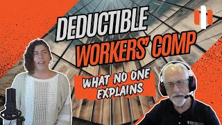Deductible Workers' Comp: What No One Explains