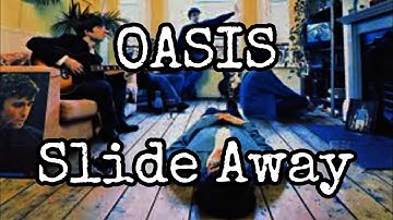 OASIS - Slide Away (Lyric Video)
