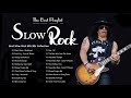 Scorpions, Aerosmith, Bon Jovi, U2, Ledzeppelin ★ Best Slow Rock Love Songs 80s 90s Playlist