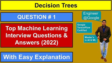 Question #1 | Random Forest | Decision Trees | ML Interview Questions & Answers #2022