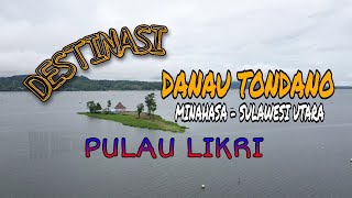 Pesona Pulau Likri Di Tengah Danau Tondano.