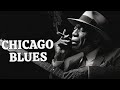 Whiskey Blues & Chicago Nights 🎸 Relaxing Soulful Blues Collection 🔥 Slow Blues Music