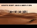 Acoustic Desert Jam Back Track in A Minor 67 BPM