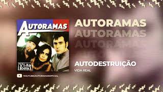Video thumbnail of "AUTORAMAS - Autodestruição"