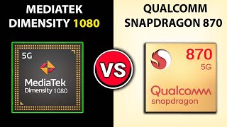  Dimensity 1080 Vs Snapdragon 870  which Better  Mediatek Dimensity 1080 Vs Snapdragon 870
