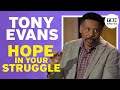 Tony Evans: How to Have Hope in Your Struggles | TBN Shorts