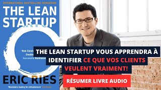 The Lean Startup "Le Modèle Startup" de Eric Ries | Résumé de Livre Audio Français