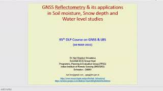 GNSS Reflectometry and its applications in Soil moisture, Snow depth and Water level related studies