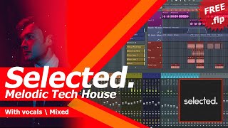 Melodic Vocal Tech House - Selected. style [FREE .flp download]