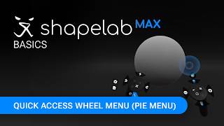 Quick Access Wheel Menu | Shapelab Max Basics