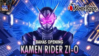 OPENING TERKEREN?! HAL MENARIK DI OPENING KAMEN RIDER ZI-O - Kamen Rider Zi-O Review | #KamenRide