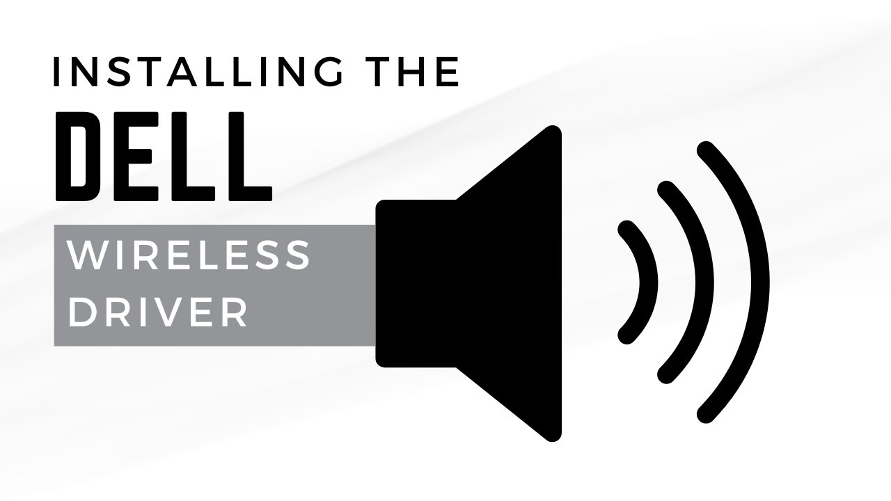 Installing the Dell Wireless Driver