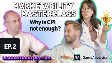 Ep. 2: Measuring marketability | GameAnalytics Masterclass ft. Deconstructor of Fun