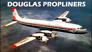 DOUGLAS AIRLINERS  Part 2 of 3, The Great Douglas 4Engine Propliners