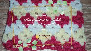 Tuto : point fantaisie au crochet pour couverture, pulls sac à main...