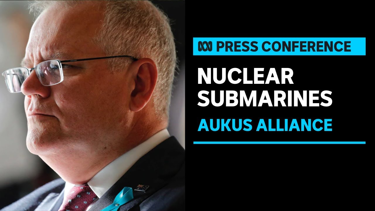 In Full Pm Scott Morrison Speaks After Aukus Submarine Announcement Abc News Youtube