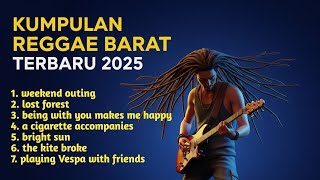KUMPULAN MUSIK REGGAE BARAT NEW 2025........