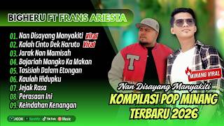 Nan Disayang Manyakiti  Bigeru Ft Frans Ariesta  Kalah Cinto Dek Haruto  Kompilasi Lagu Minang