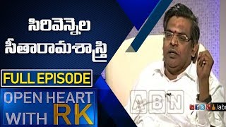 Sirivennela Seetharama Sastry | Open Heart with RK | Full Episode | ABN Telugu