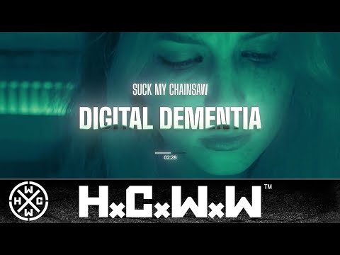 SUCK MY CHAINSAW - DIGITAL DEMENTIA - HC WORLDWIDE (OFFICIAL HD VERSION HCWW)