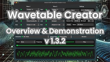 Ocean Swift  - Wavetable Creator 1.3.2 | Overview and Demonstration