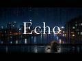 Echo | 映画音楽 Original Cinematic Music | SCENE ZERO