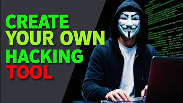 Create Your Own Hacking Tools: A Step-by-Step Guide