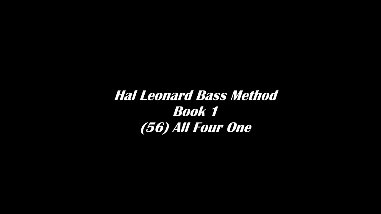 (56) All Four One - Hal Leonard Bass Method (Book 1) - YouTube