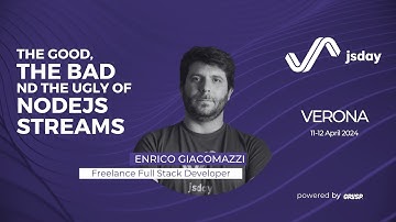 The good, the bad and the ugly of nodejs streams |  Enrico Giacomazzi | jsday 2024