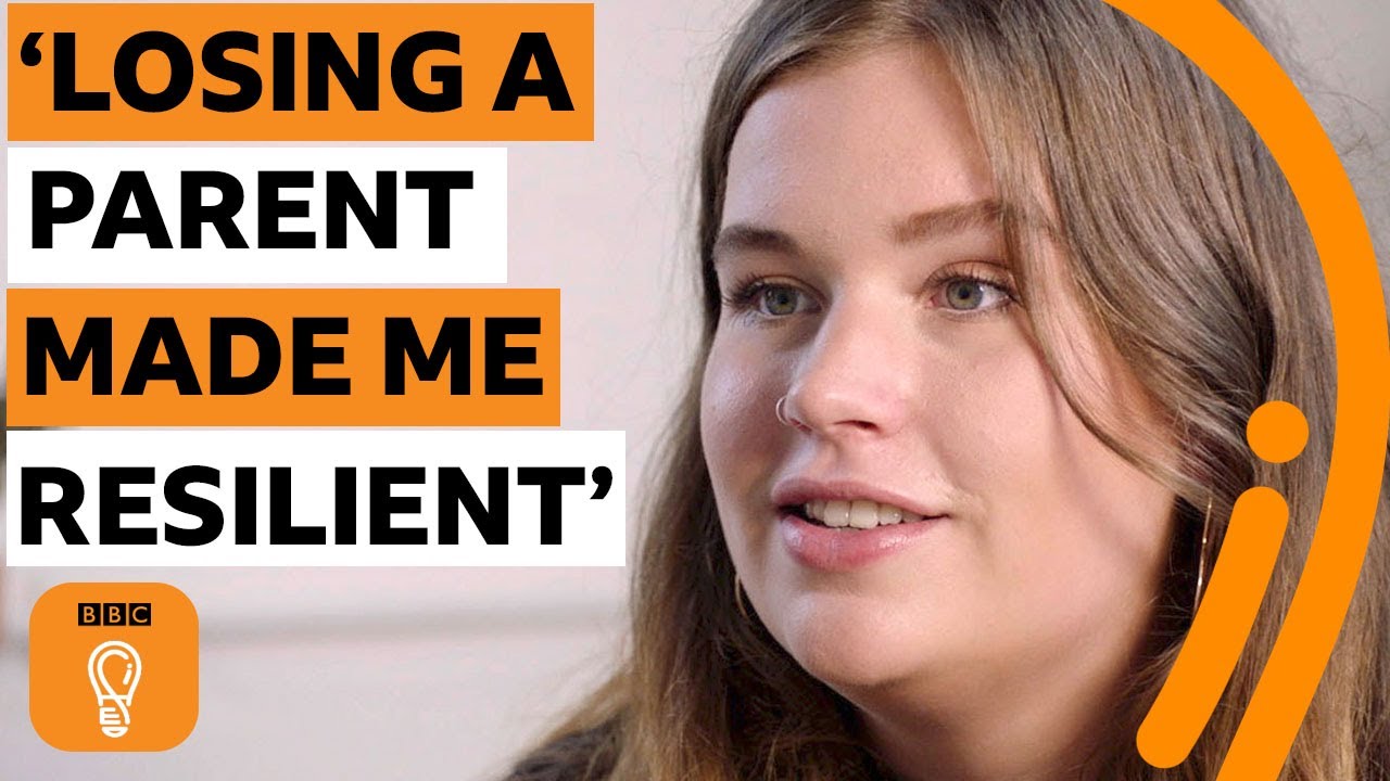 'Losing a parent made me more resilient' | BBC Ideas